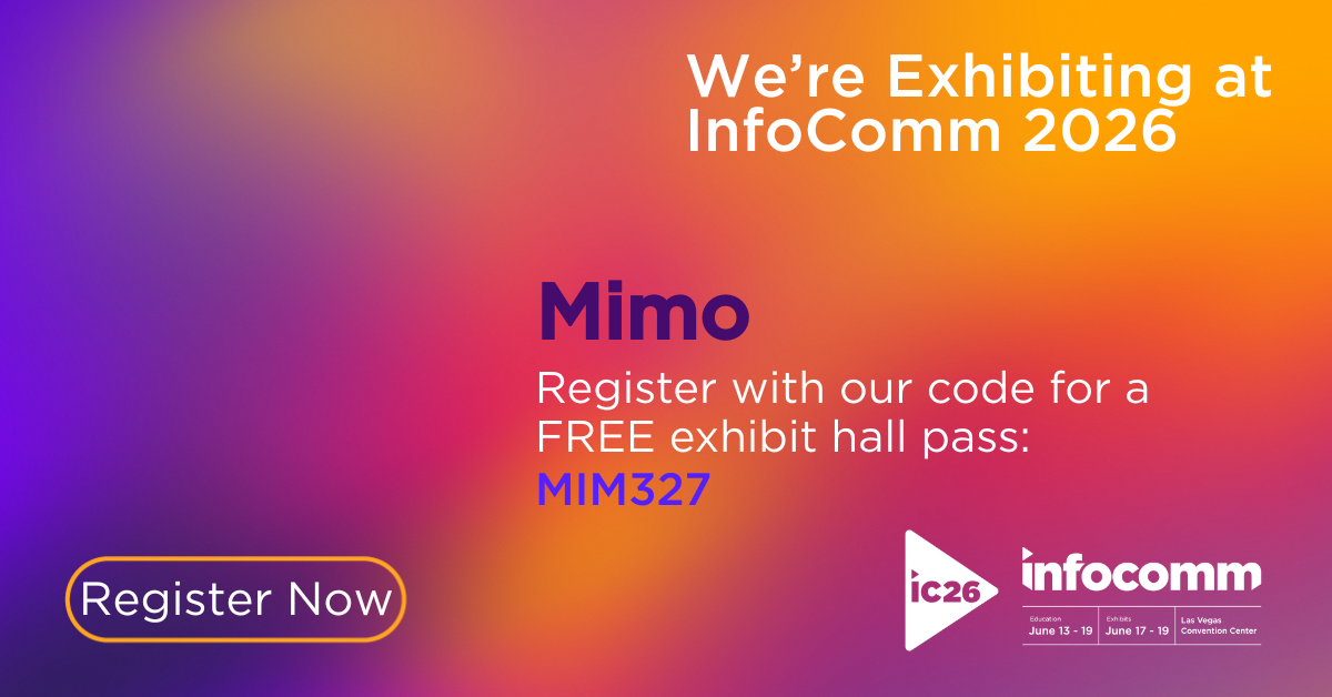 Join Mimo at InfoComm 2026 — Get Your FREE Expo Pass